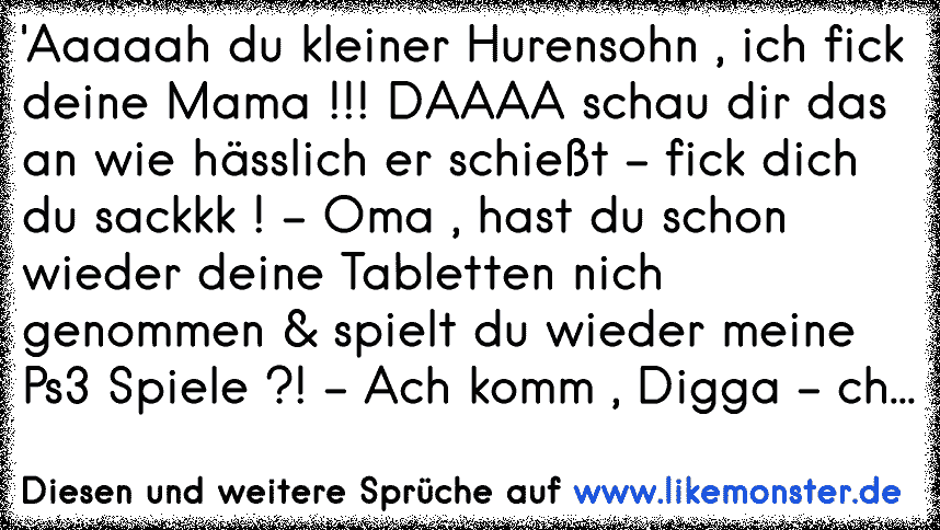 Was Bedeutet Ich Ficke Deine Mutter Auf Türkisch Ich fick deine mutter du hurensohn | Tolle Sprüche und Zitate auf www