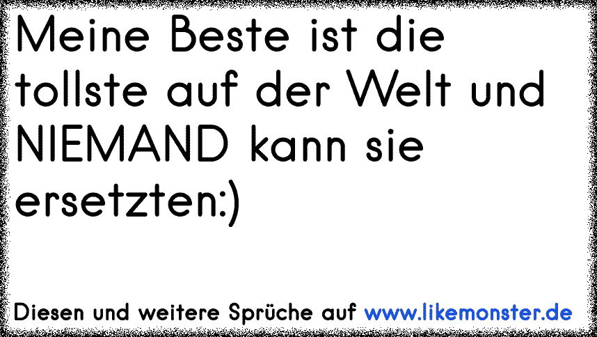 Meine Freundin ist die tollste Frau der Welt Tolle Sprüche und Zitate auf www.likemonster.de