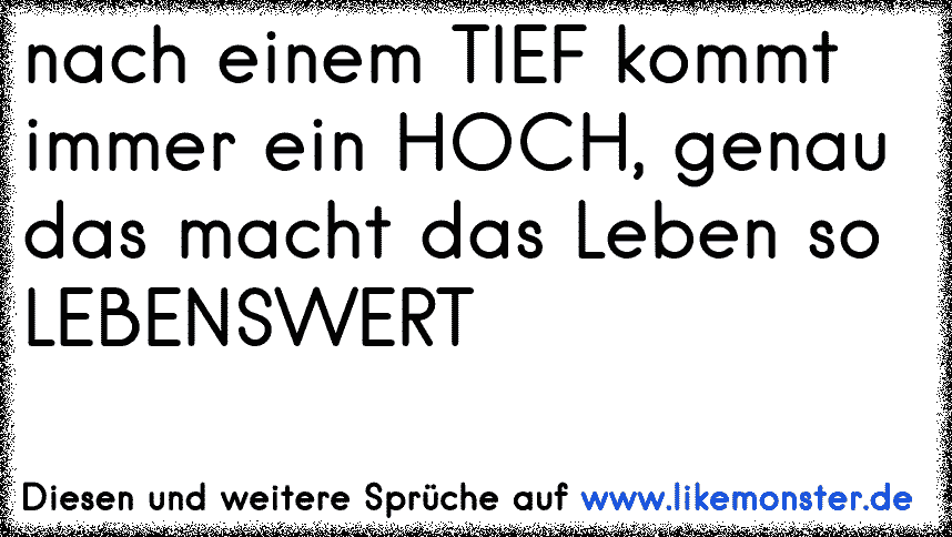 Mal Hoch & Mal Tief , Mal Sonne mal Regen , egal ich liebe mein Leben ♥