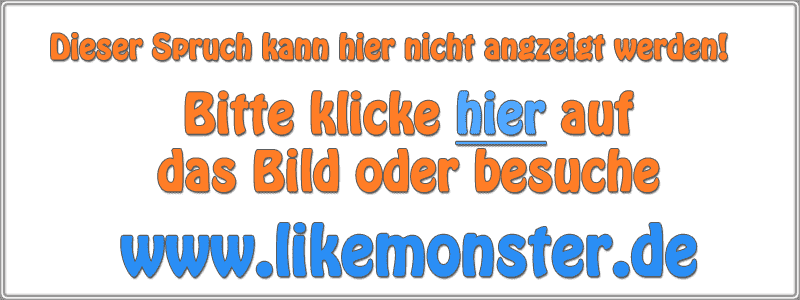 Du bist es | Tolle Sprüche und Zitate auf www.likemonster.de